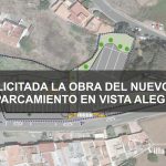 LICITADA LA OBRA DEL NUEVO APARCAMIENTO EN VISTA ALEGRE